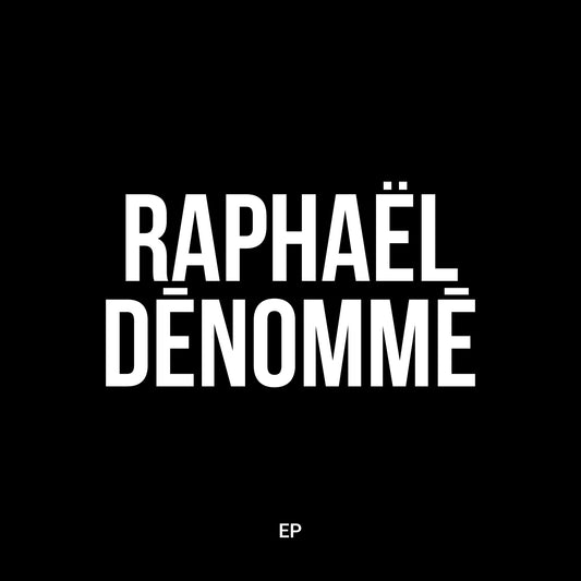 Raphaël Dénommé - EP